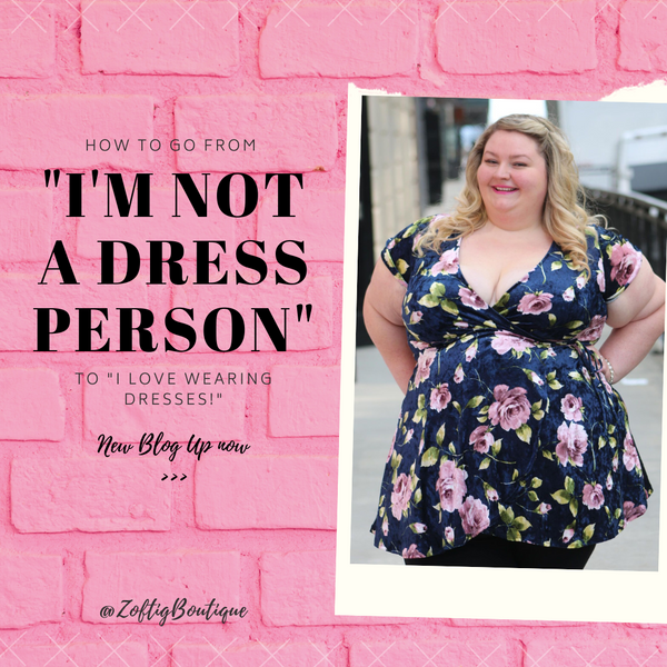 How to go from "I'm not a dress person" to "I love wearing dresses!"